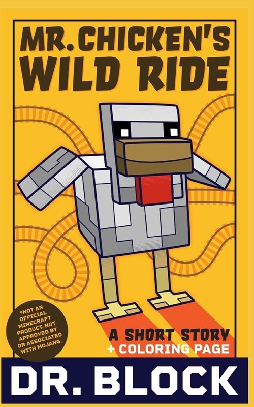 Mr. Chickens Wild Ride: An Unofficial Short Story for Minecrafters (Paperback)