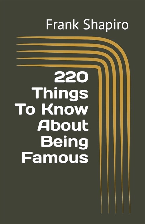 220 Things To Know About Being Famous (Paperback)