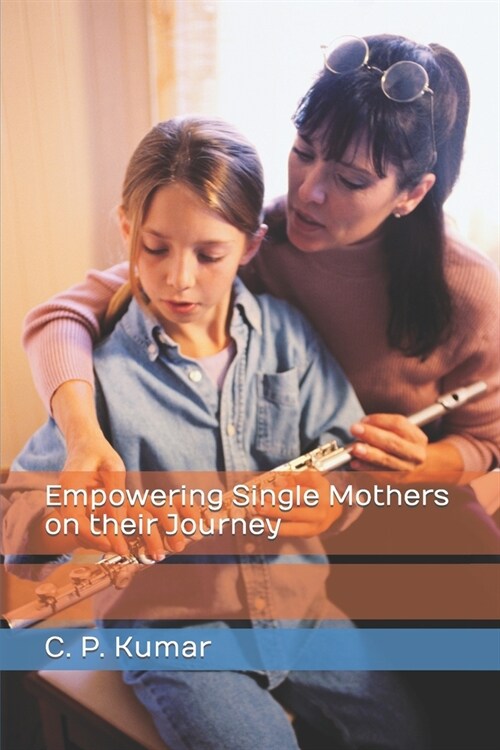 Empowering Single Mothers on their Journey (Paperback)