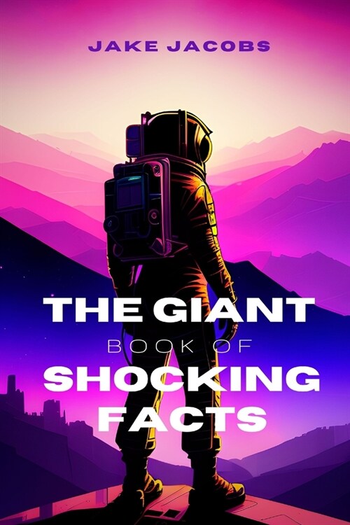 The Giant Book of Shocking Facts (Paperback)