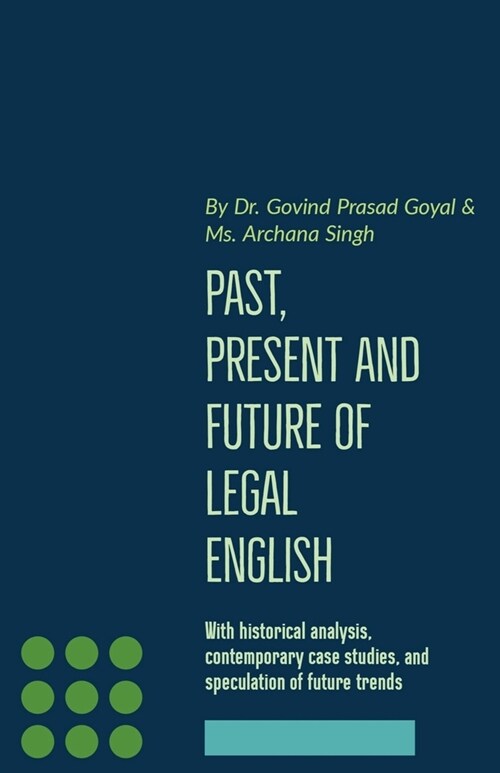 Past, Present and Future of Legal English (Paperback)