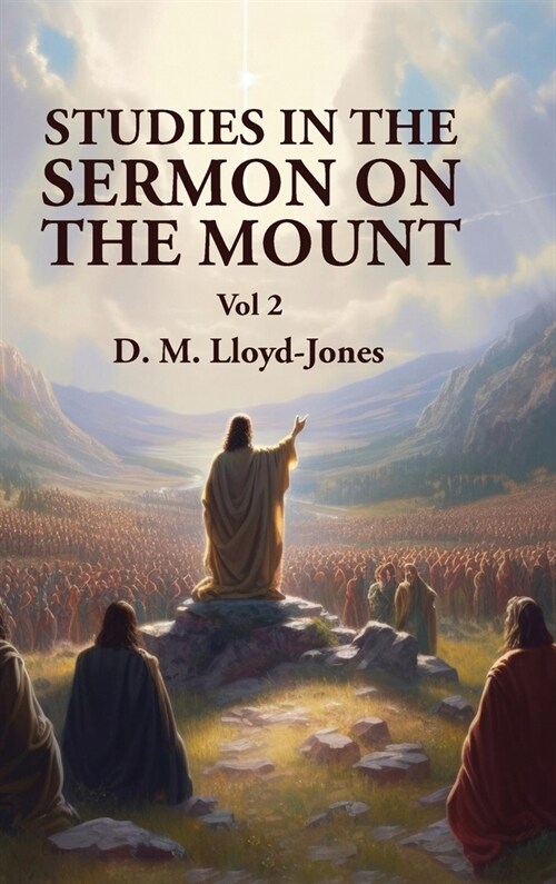 Studies in the Sermon on the Mount Vol 2 (Hardcover)