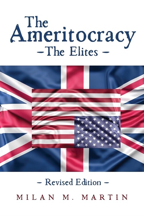 The Ameritocracy: The Elites (Paperback)