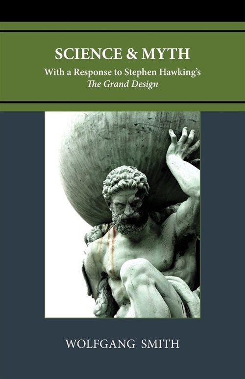 Science and Myth: With a Response to Stephen Hawkings The Grand Design (Paperback, 3)