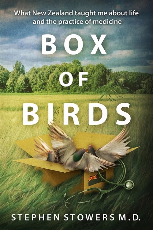 Box of Birds: What New Zealand taught me about life and the practice of medicine (Paperback)