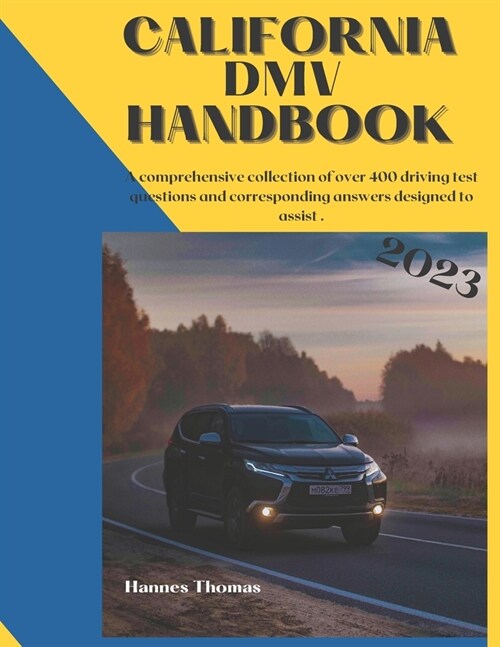 California DMV Handbook in 2023: 400 driving questions to assist you in your exams (Paperback)
