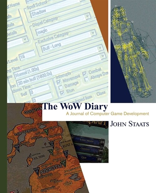 The Wow Diary: A Journal of Computer Game Development [Second Edition] (Hardcover, Enriched Classi)