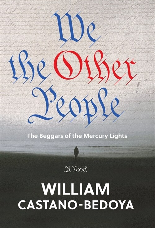 We the Other People: The Beggars of the Mercury Lights (Hardcover)