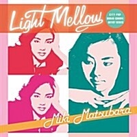 [수입] Matsubara Miki (마츠바라 미키) - Light Mellow Matsubara Miki (CD)