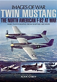 Twin Mustang: The North American F-82 at War (Paperback)