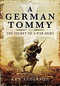 A German Tommy : The Secret of a War Hero (Hardcover)