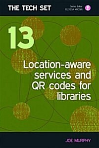 Location-aware Services and QR Codes for Libraries (Paperback)