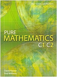 Pure Mathematics C1 C2 (Paperback)