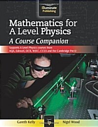 Mathematics for A Level Physics: A Course Companion (Paperback)