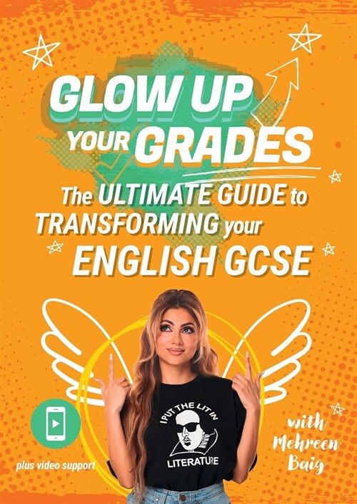 Glow Up Your Grades : The Ultimate Guide to Transforming Your English GCSE (Paperback)