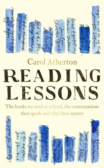 Reading Lessons : The books we read at school, the conversations they spark and why they matter (Hardcover)