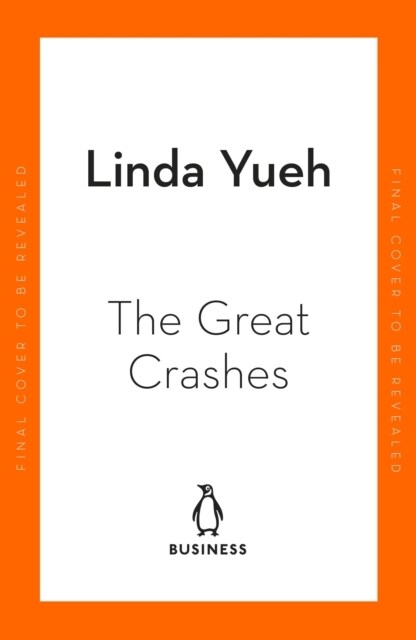 The Great Crashes : Lessons from Global Meltdowns and How to Prevent Them (Paperback)