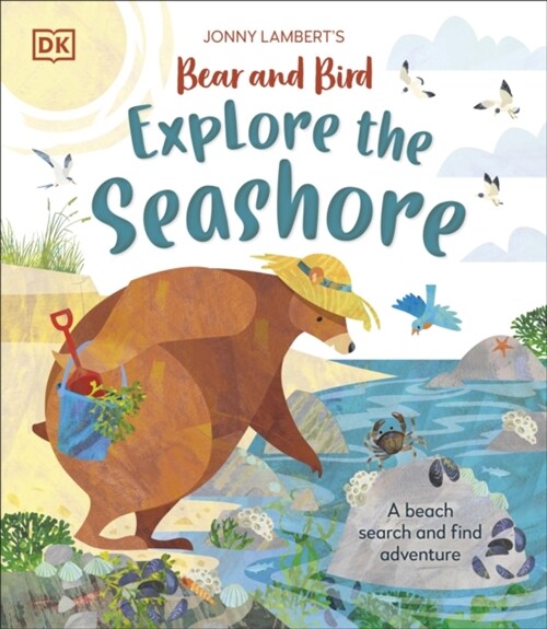 Jonny Lambert’s Bear and Bird Explore the Seashore : A Beach Search and Find Adventure (Hardcover)