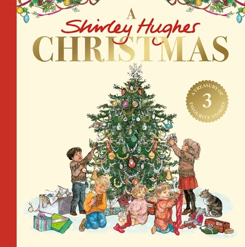 A Shirley Hughes Christmas : A festive treasury of three favourite stories (Hardcover)
