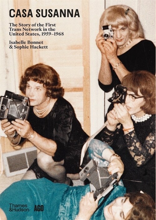 Casa Susanna : The Story of the First Trans Network in the United States, 1959-1968 (Paperback)