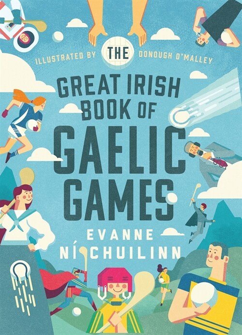 The Great Irish Book of Gaelic Games (Hardcover)