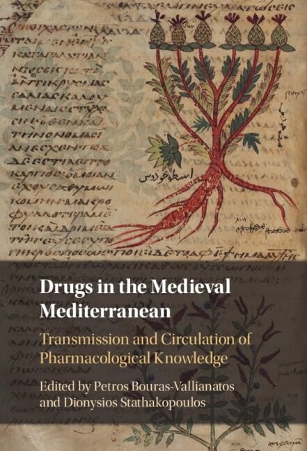 Drugs in the Medieval Mediterranean : Transmission and Circulation of Pharmacological Knowledge (Hardcover)
