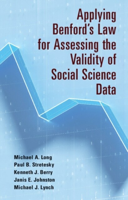 Applying Benfords Law for Assessing the Validity of Social Science Data (Hardcover)