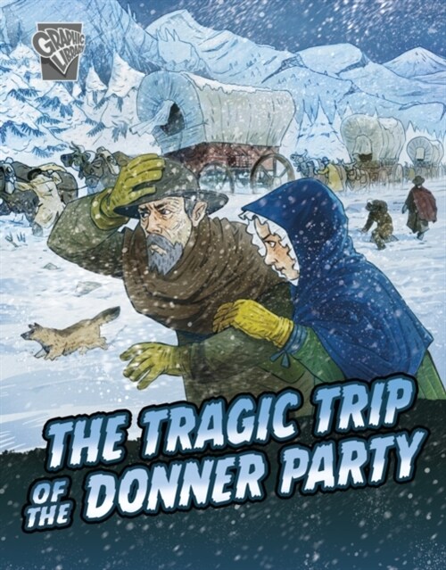 The Tragic Trip of the Donner Party (Hardcover)