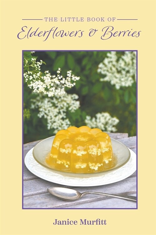 The Little Book of Elderflowers and Berries (Hardcover)