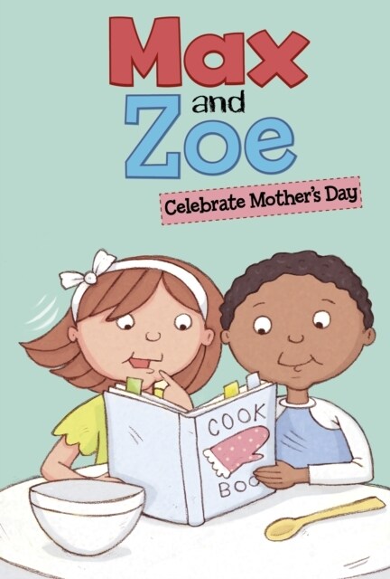 Max and Zoe Celebrate Mothers Day (Paperback)