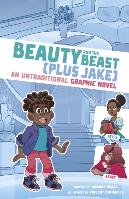 Beauty and the Beast (Plus Jake) : An Untraditional Graphic Novel (Paperback)