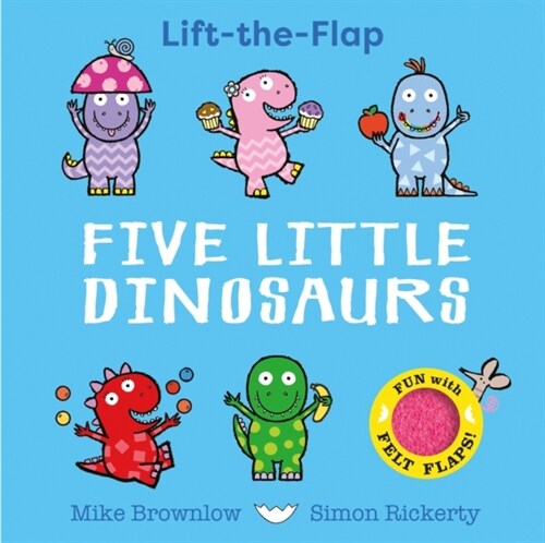 Five Little Dinosaurs : A Felt Flaps Book (Board Book)