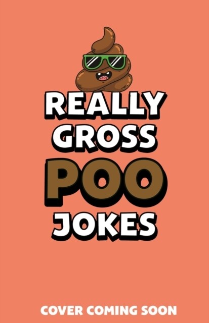 Poo Jokes for Kids : Over 300 hilarious jokes! (Paperback)