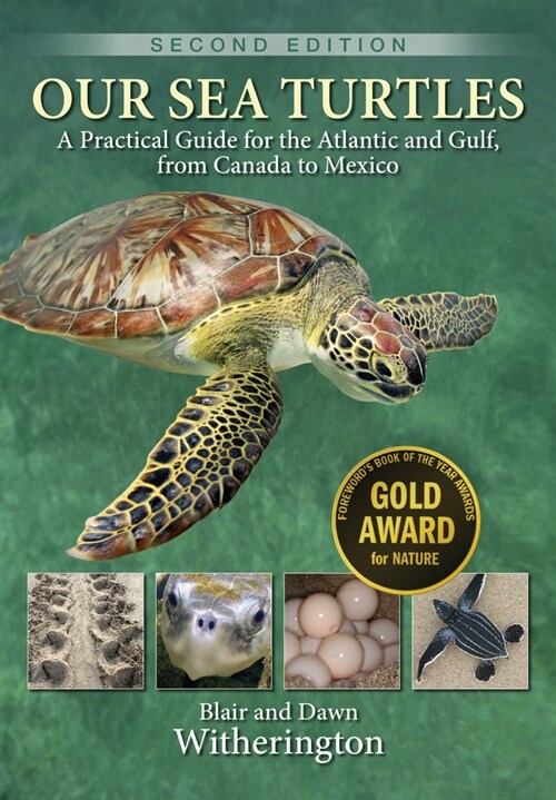 Our Sea Turtles: A Practical Guide for the Atlantic and Gulf, from Canada to Mexico (Paperback, 2, Second Edition)