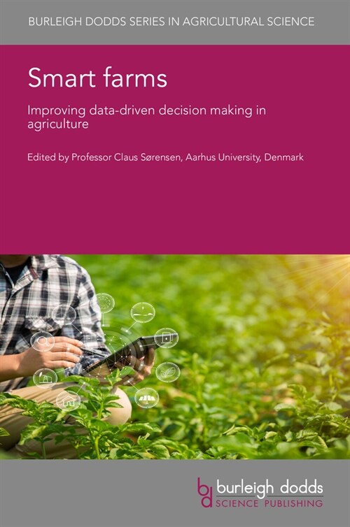 Smart Farms : Improving Data-Driven Decision Making in Agriculture (Hardcover)