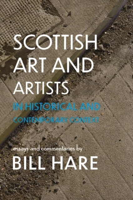 Scottish Art & Artists in Historical and Contemporary Context : Volume 2 (Paperback)