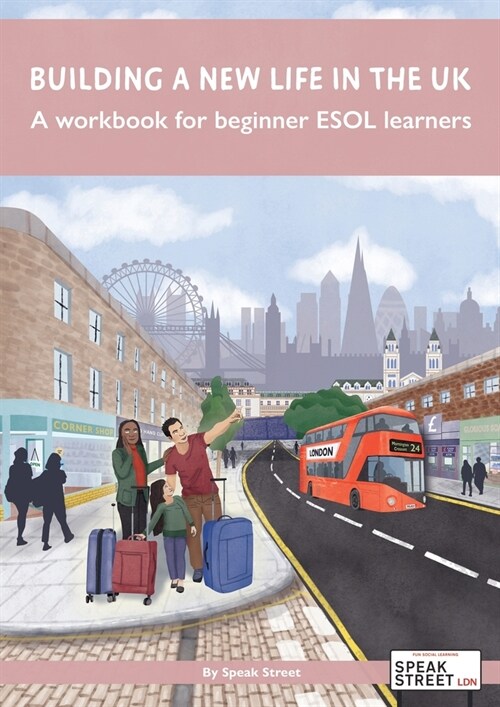 Building a new life in the UK A workbook for ESOL learners (Paperback)