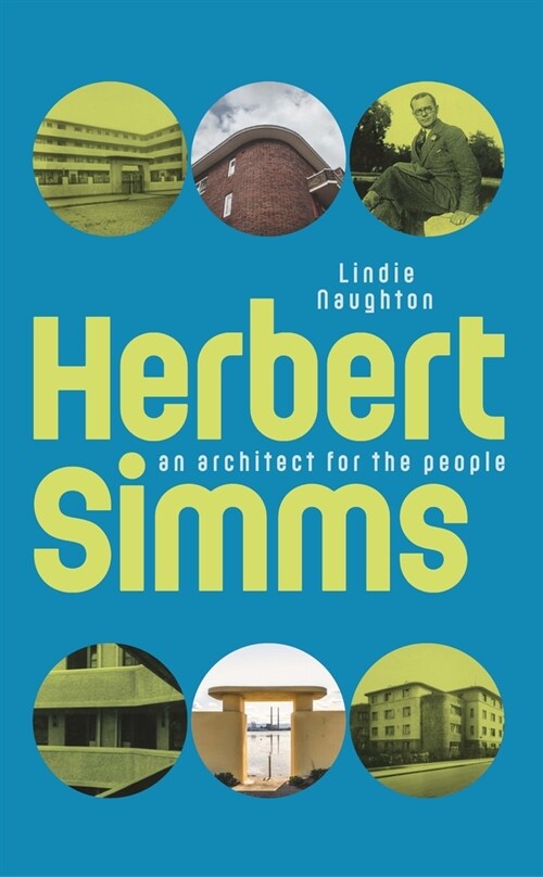 Herbert SIMMs: An Architect for the People (Paperback)