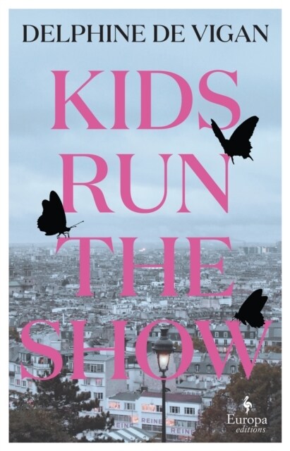 Kids Run the Show : The new novel from the author of No and Me (Paperback)