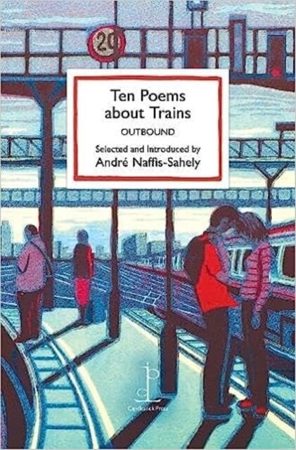 Ten Poems about Trains : OUTBOUND (Paperback)