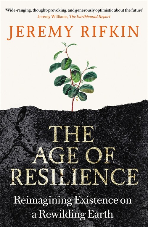 The Age of Resilience : Reimagining Existence on a Rewilding Earth (Paperback)