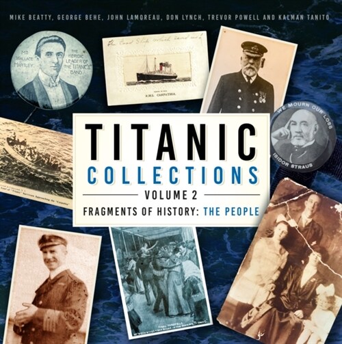 Titanic Collections Volume 2: Fragments of History : The People (Hardcover)