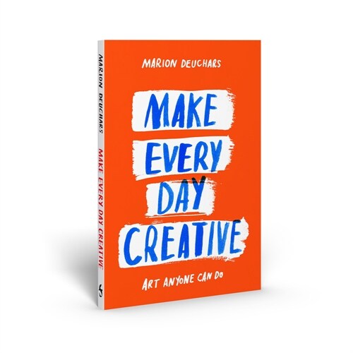 Make Every Day Creative (Paperback)