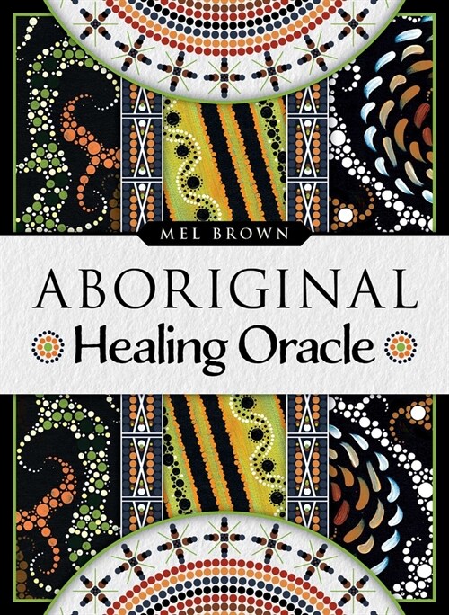 Aboriginal Healing Oracle (Other, Not for Online)
