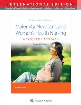 Maternity, Newborn, and Womens Health Nursing : A Case-Based Approach (Paperback, Second, International Edition)
