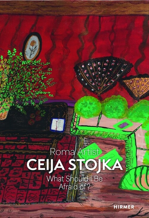 Roma Artist Ceija Stojka: What Should I Be Afraid Of? (Hardcover)