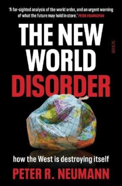 The New World Disorder : how the West is destroying itself (Hardcover)