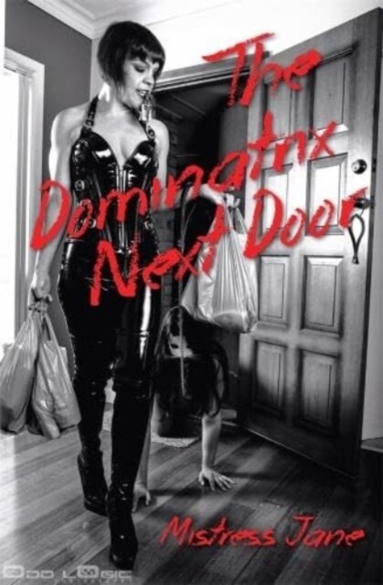 The Dominatrix Next Door (Paperback)