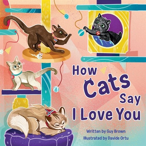 How Cats Say I Love You (Hardcover)
