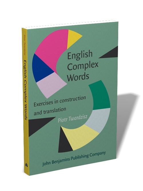 English Complex Words : Exercises in construction and translation (Paperback)